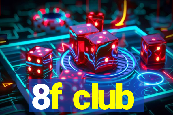 8f club